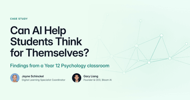 Can AI Help Students Think for Themselves? Findings from a Year 12 Psychology classroom, by Jayne Schinckel and Gary Liang.