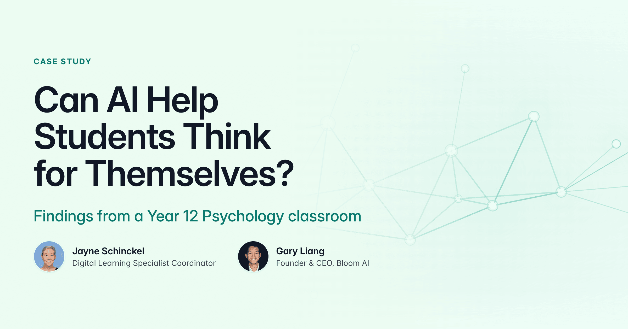 Can AI Help Students Think for Themselves? Findings from a Year 12 Psychology classroom, by Jayne Schinckel and Gary Liang.